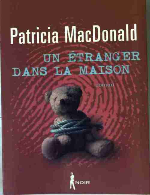 Livrenpoche : Un étranger dans la maison - Patricia J. MacDonald - Livre
