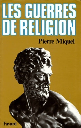 Livrenpoche : Les guerres de religion - Pierre Miquel - Livre