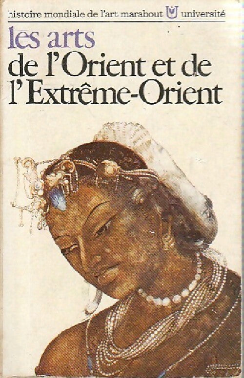 Livrenpoche : Histoire mondiale de l'art Tome V : Les arts de l'Orient et de l'extrême-Orient - Everard M. Upjohn, Paul S. Wingert, Jane Gaston Mahler - Livre
