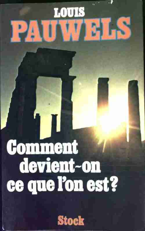 Livrenpoche : Comment devient-on ce que l'on est ? - Louis Pauwels - Livre