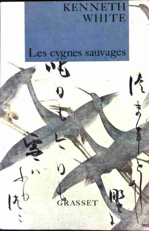 Livrenpoche : Les cygnes sauvages - Kenneth White - Livre