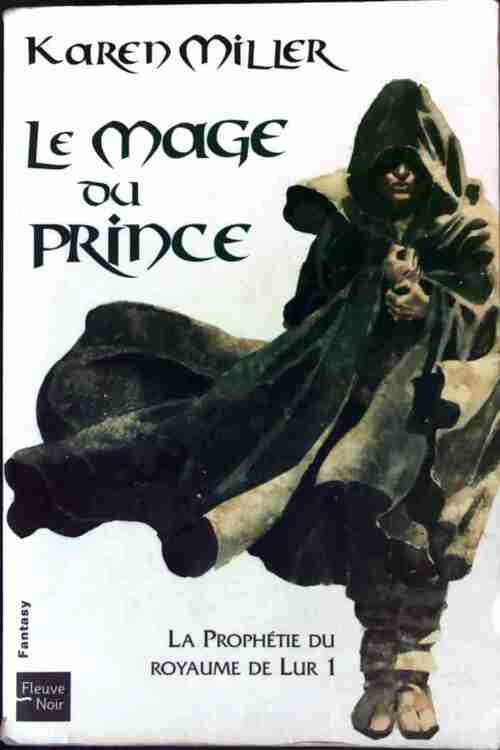 Livrenpoche : La prophétie du royaume de Lur Tome I : Le mage du prince  - Karen Miller - Livre