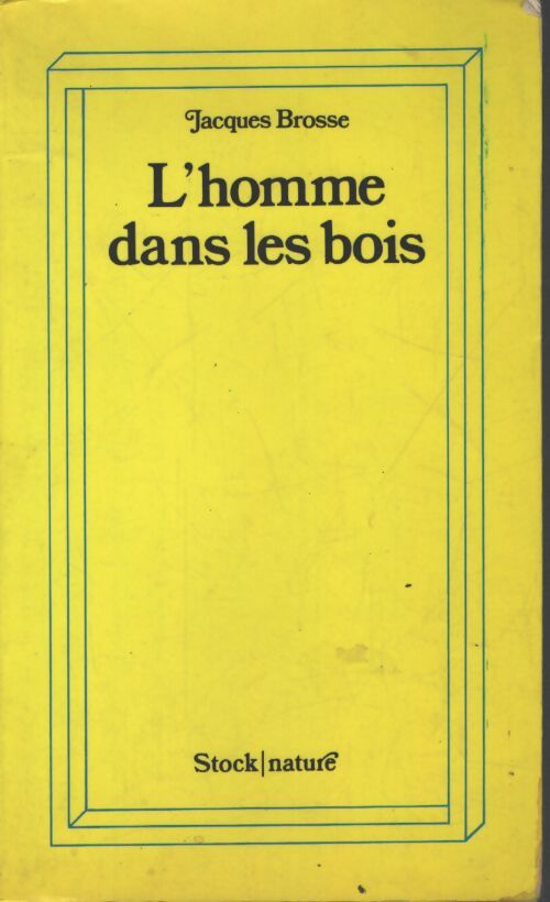 L'Homme dans les bois - Jacques Brosse - Livre