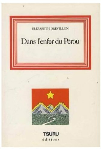 Dans l'enfer du Pérou - Elizabeth Drevillon -  Tsuru GF - Livre