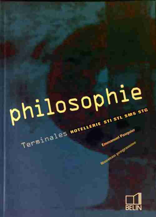 Livrenpoche : Philosophie Terminales Hôtellerie, STI, STL, SMS, STG - Emmanuel Pasquier - Livre