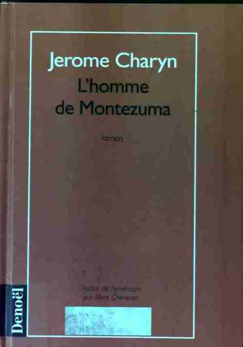 Livrenpoche : L'homme de Montezuma - Jerome Charyn - Livre