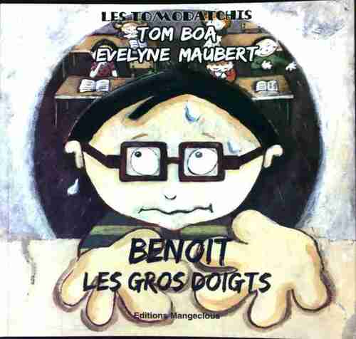 Livrenpoche : Benoît les gros doigts - Tom Boa - Livre