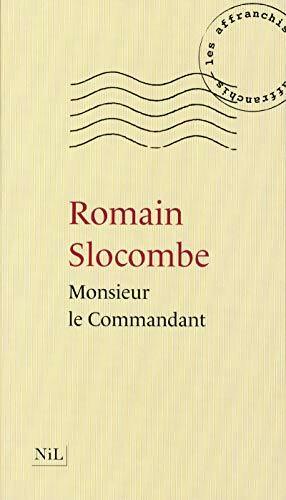 Livrenpoche : Monsieur le commandant - Romain Slocombe - Livre