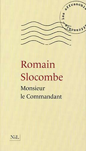 Monsieur le commandant - Romain Slocombe -  Nil GF - Livre