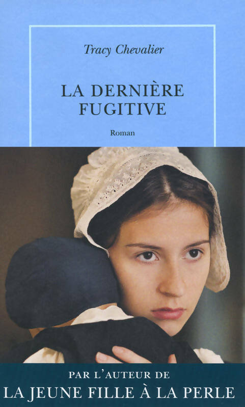 Livrenpoche : La dernière fugitive - Tracy Chevalier - Livre