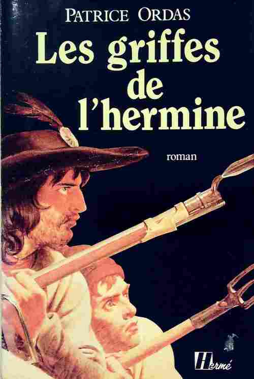Livrenpoche : Les griffes de l'hermine - Patrice Ordas - Livre