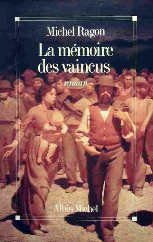 Livrenpoche : La mémoire des vaincus - Michel Ragon - Livre