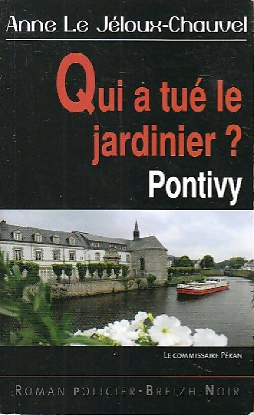 Livrenpoche : Qui a tué le jardinier ? - Anne Le Jeloux - Livre