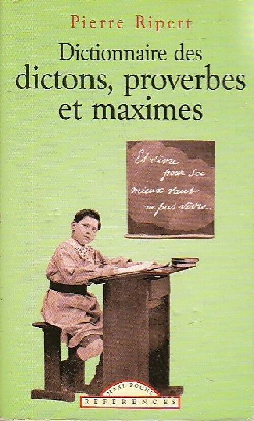 Livrenpoche : Dictionnaire des dictons, proverbes et maximes - Pierre Ripert - Livre