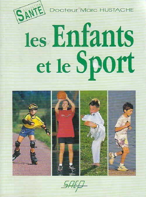 Livrenpoche : Les enfants et le sport - Marc Hustache - Livre
