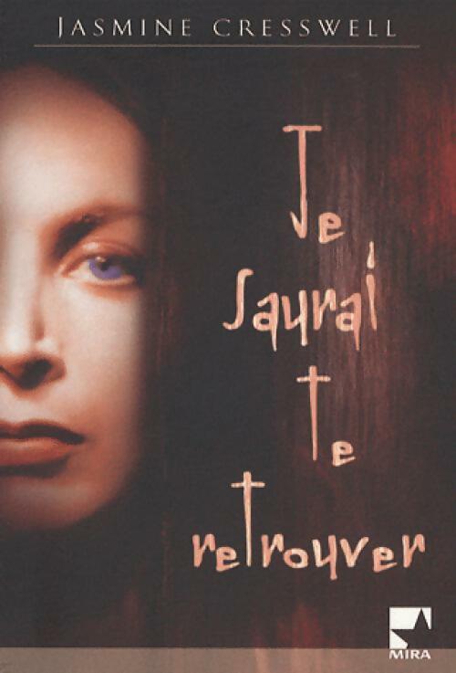Livrenpoche : Je saurai te retrouver - Jasmine Cresswell - Livre