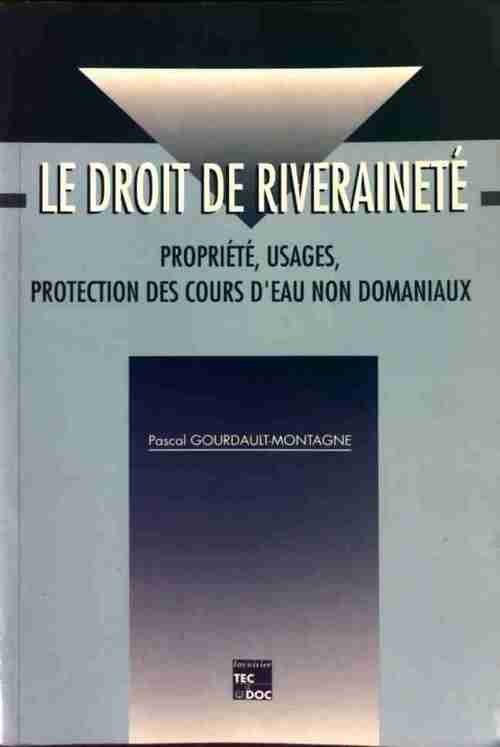 Le droit de riveraineté - Pascal Gourdault-Montagne -  Tec&Doc - Livre