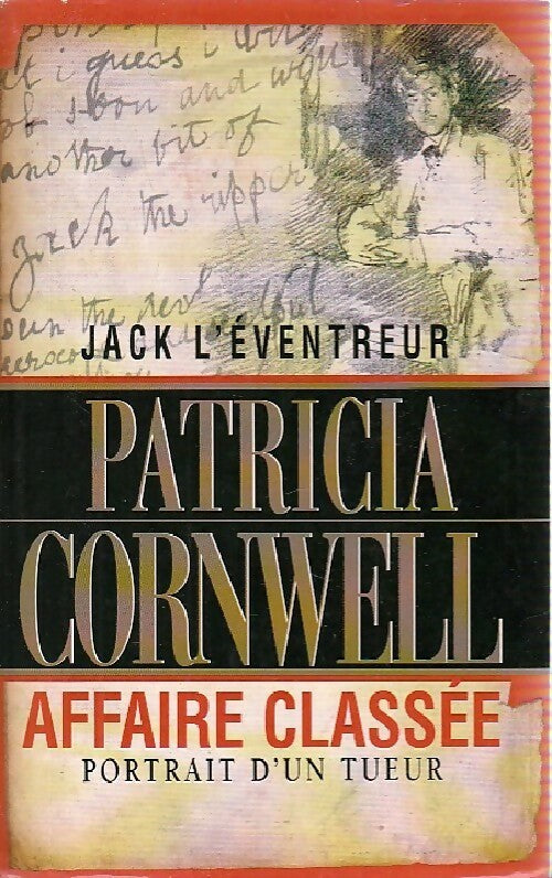 Livrenpoche : Jack l'éventreur. Affaire classée - Patricia Daniels Cornwell - Livre