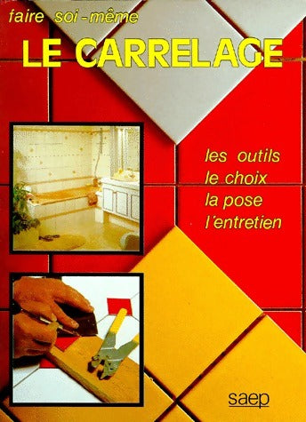Livrenpoche : Le carrelage - Christian Pessey, Marcel Guedj - Livre