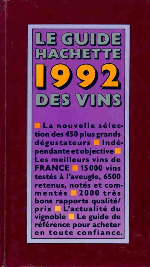 Livrenpoche : Le guide Hachette des vins 1992 - Collectif - Livre