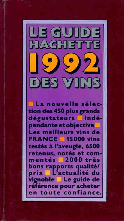 Le guide Hachette des vins 1992 - Collectif -  Hachette GF - Livre