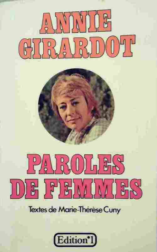 Paroles de femmes - Annie Girardot -  Editions 1 GF - Livre