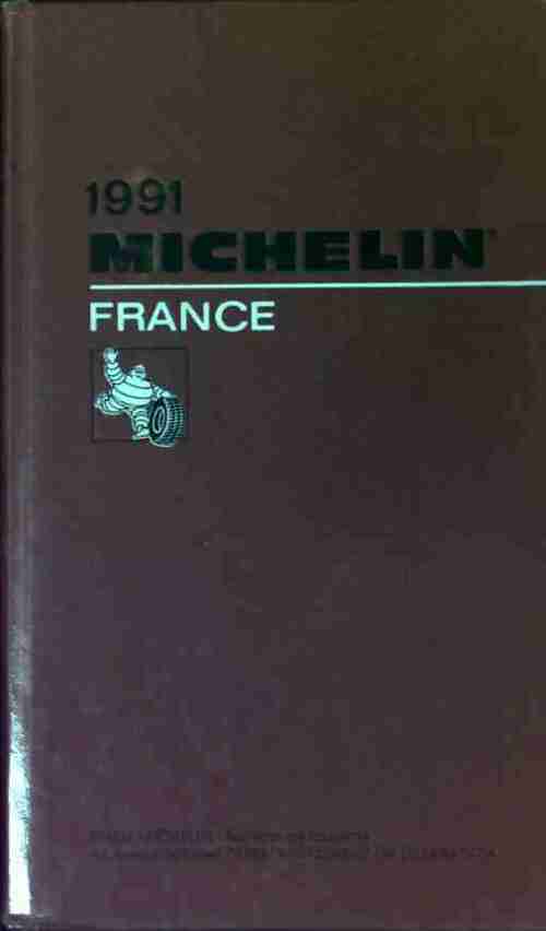 Livrenpoche : Guide Michelin France 1991 - Collectif - Livre