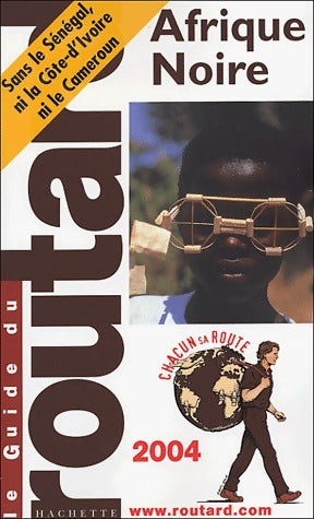 Afrique noire 2004 - Collectif -  Le guide du routard - Livre