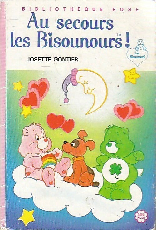 Livrenpoche : Au secours les Bisounours ! - Josette Gontier - Livre