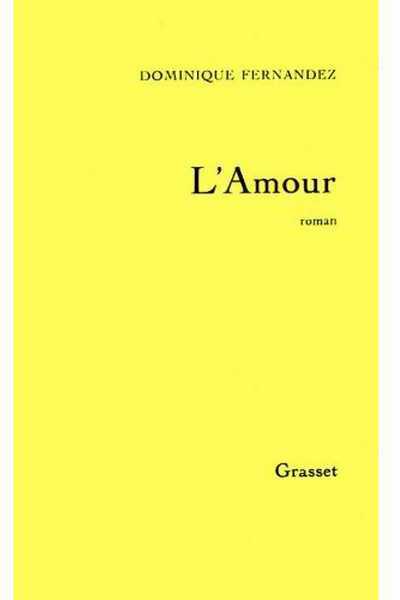 Livrenpoche : L'amour - Dominique Fernandez - Livre