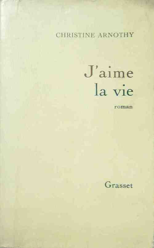 Livrenpoche : J'aime la vie - Christine Arnothy - Livre