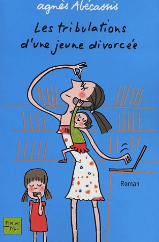Livrenpoche : Les tribulations d'une jeune divorcée - Agnès Abécassis - Livre