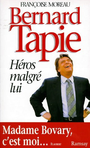 Livrenpoche : Bernard Tapie, héros malgré lui - Françoise Moreau - Livre