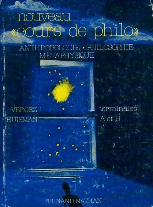 Livrenpoche : Nouveau cours de philo Tome I : Anthropologie, philosophie, métaphysique - André Vergez - Livre