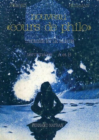 Livrenpoche : Nouveau cours de philo Tome II : L'homme et le monde - André Vergez - Livre