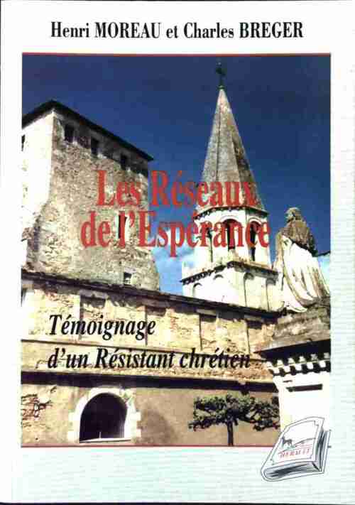 Livrenpoche : Les réseaux de l'espérance - Henri Moreau - Livre