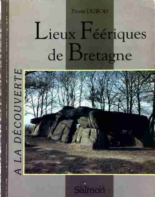 Livrenpoche : Lieux féériques de Bretagne - Pierre Dubois - Livre
