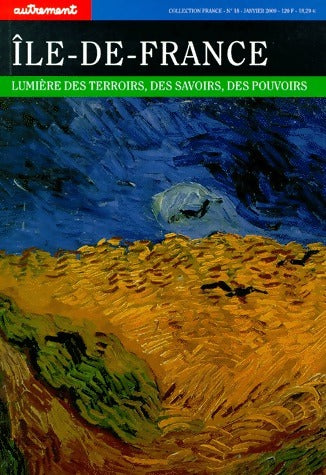 Livrenpoche : Île-de-France. Lumière des terroirs, des savoirs, des pouvoirs - Colette Vallat - Livre