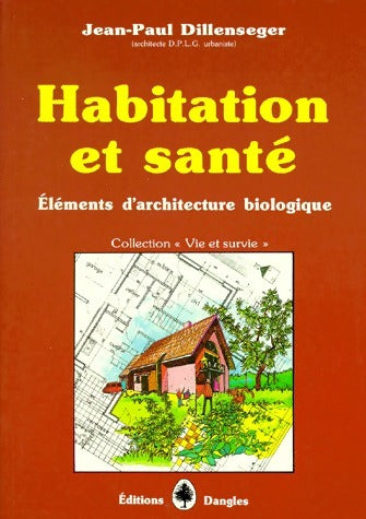 Livrenpoche : Habitation et santé - Jean-Paul Dillenseger - Livre