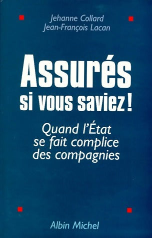 Livrenpoche : Assurés, si vous saviez ! - Jehanne Collard - Livre