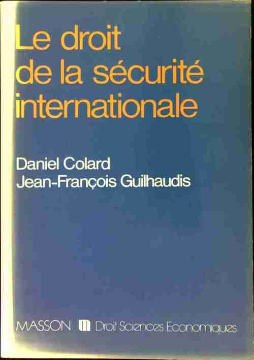Livrenpoche : Le droit de la sécurité internationale - Daniel Colard - Livre