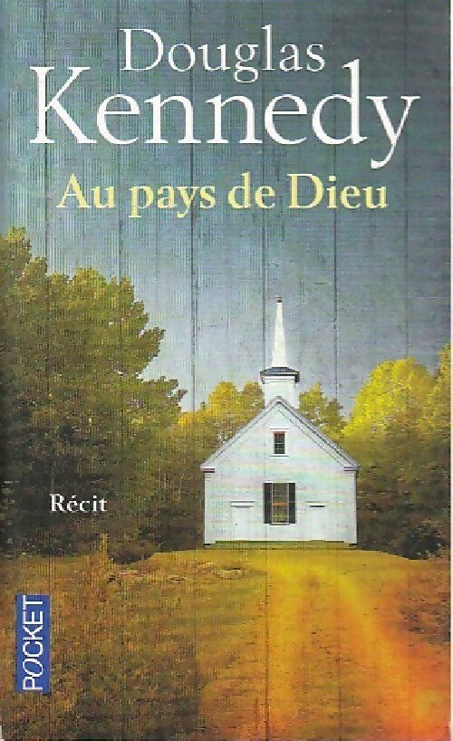 Livrenpoche : Au pays de Dieu - Douglas Kennedy - Livre