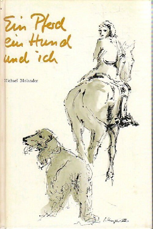 Livrenpoche : Ein pferd ein hund und ich - Michael Molander - Livre