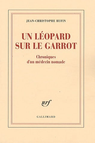 Livrenpoche : Un léopard sur le garrot - Jean-Christophe Rufin - Livre