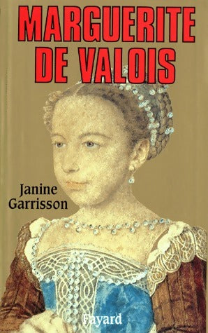 Livrenpoche : Marguerite de Valois - Janine Garrisson - Livre