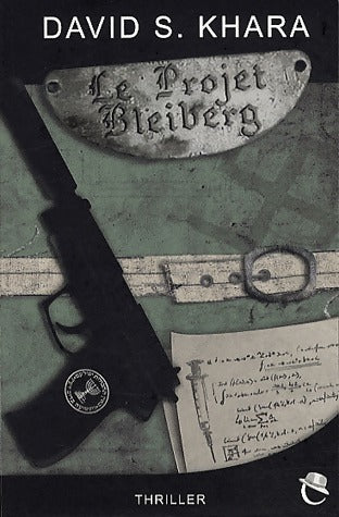 Le projet Bleiberg - David S. Khara -  Thriller - Livre