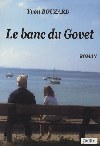 Livrenpoche : Le banc du Govet - Yvon Bouzard - Livre