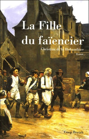Livrenpoche : La fille du faïencier - Christian De la Hubaudière - Livre