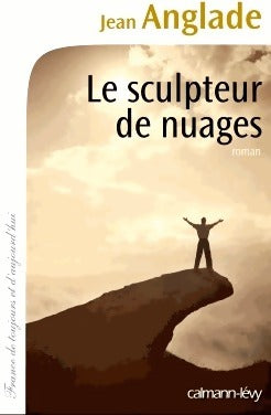 Livrenpoche : Le sculpteur de nuages - Jean Anglade - Livre