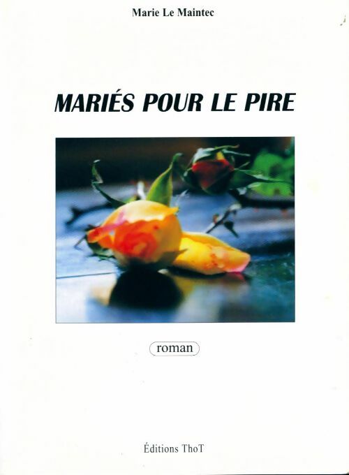 Livrenpoche : Mariés pour le pire - Marie Le Maintec - Livre